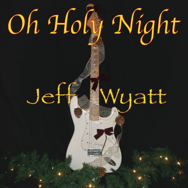 Jeff Wyatt - Recordings - "Oh Holy Night"